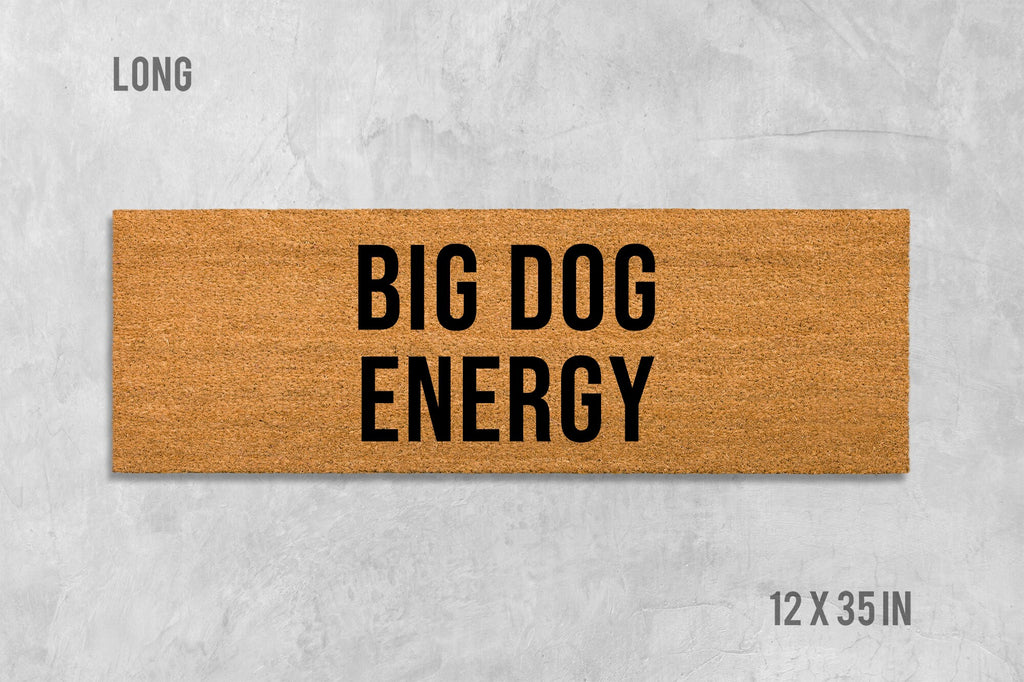 Big Dog Energy Doormat, Dog Doormat, Funny Doormat, Funny Door Mat, Housewarming Gift, Birthday Gift, Dog Door Mat, Dog Gift, Dog Mat