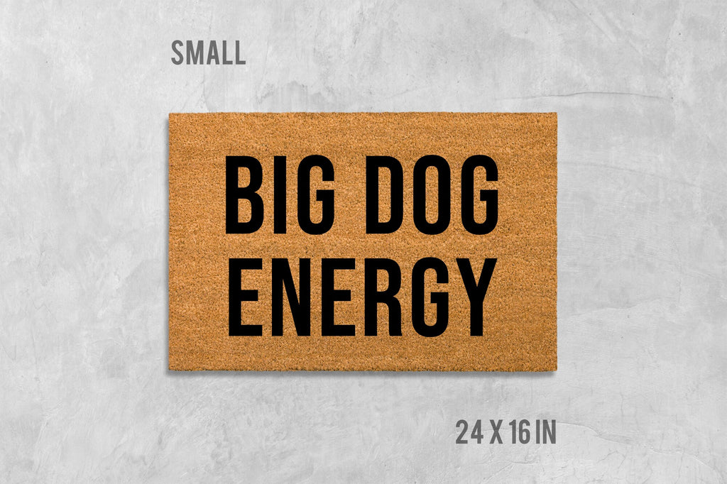 Big Dog Energy Doormat, Dog Doormat, Funny Doormat, Funny Door Mat, Housewarming Gift, Birthday Gift, Dog Door Mat, Dog Gift, Dog Mat
