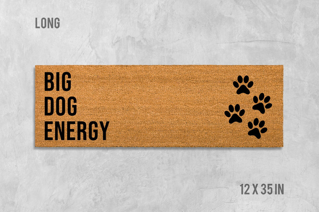 Big Dog Energy Doormat - Funny, Durable Coir Welcome Mat