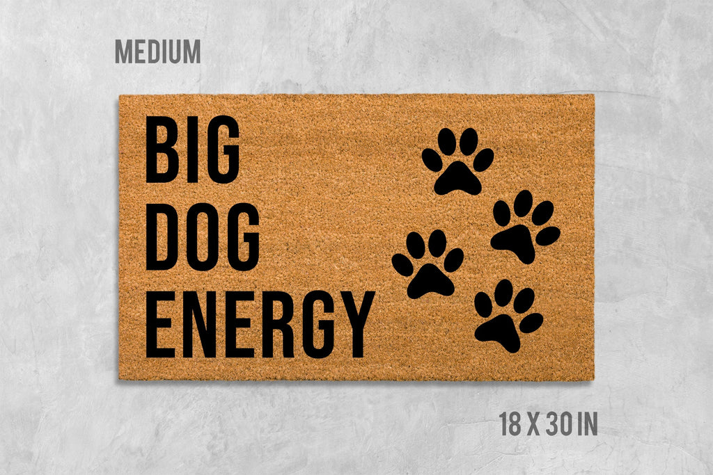 Big Dog Energy Doormat - Funny, Durable Coir Welcome Mat
