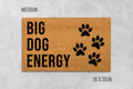 Big Dog Energy Doormat - Funny, Durable Coir Welcome Mat