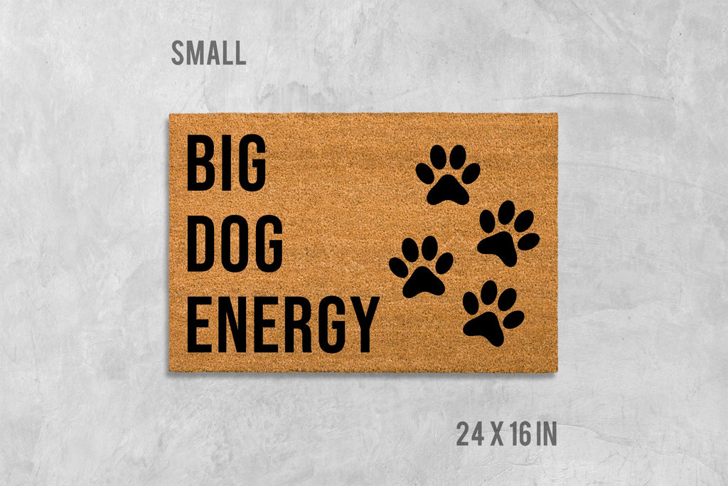 Big Dog Energy Doormat - Funny, Durable Coir Welcome Mat