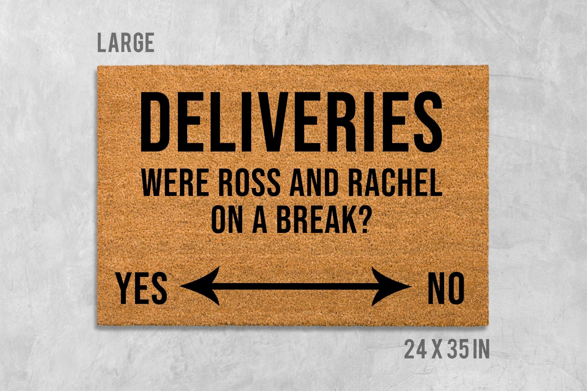 Friends TV Show Doormat, Ross and Rachel Quote ('Were We on a Break?')