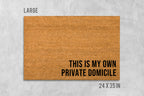 Funny Doormat: This Is My Own Private Domicile Text