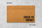 Check Yo Energy Doormat, Check Yo Energy Door Mat, Energy Door Mat, Funny Doormat, Funny Door Mat, Birthday, Closing Gift, Housewarming Gift