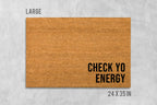 Check Yo Energy Doormat, Check Yo Energy Door Mat, Energy Door Mat, Funny Doormat, Funny Door Mat, Birthday, Closing Gift, Housewarming Gift