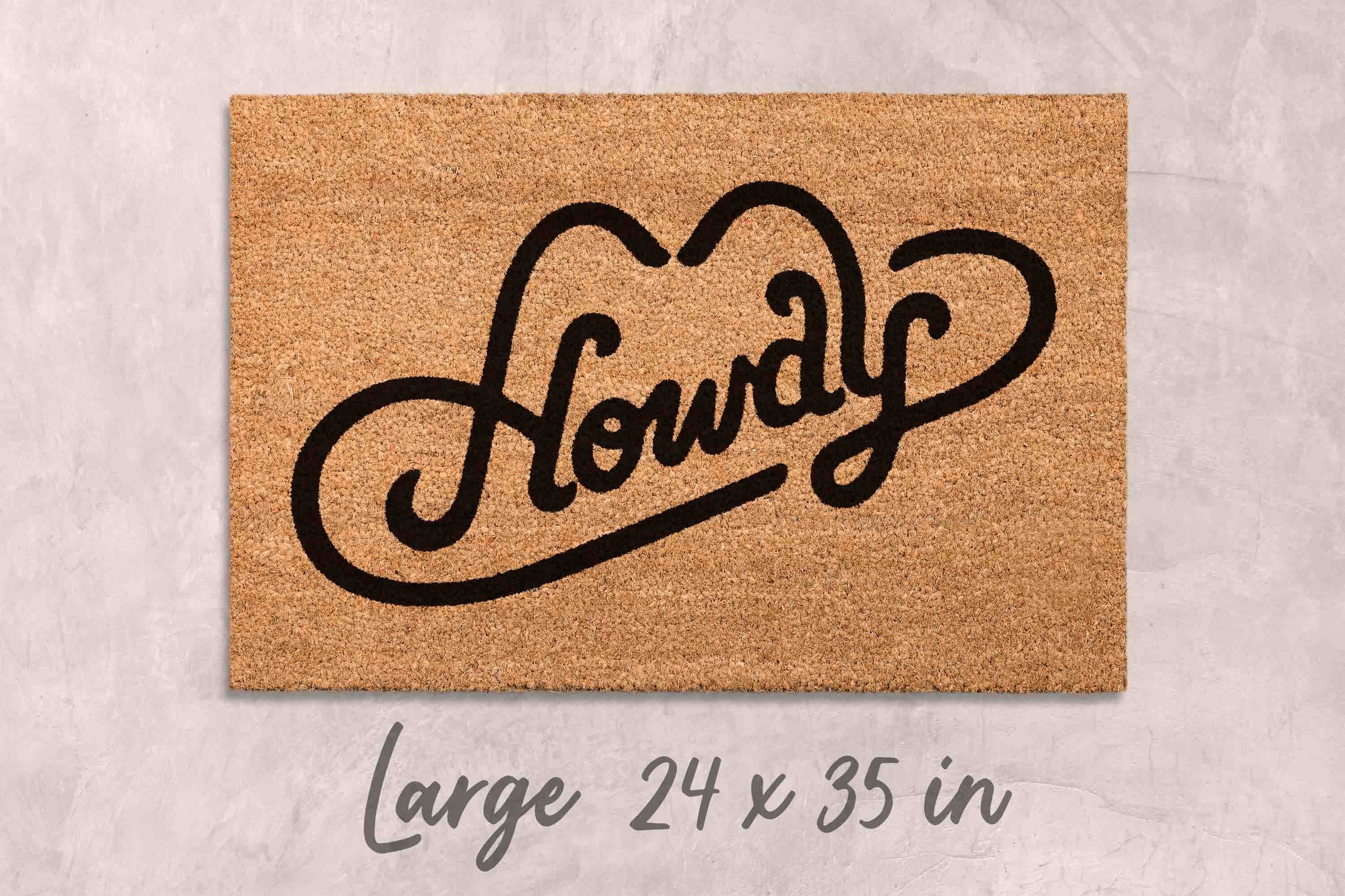 Howdy Doormat Funny Doormat Custom Doormat Personalized Welcome Mat Funny Door Mat Unique Door Mats Home Decor Funny Housewarming Gifts Mats