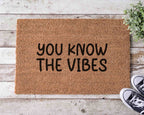 You Know the Vibes Doormat Funny Doormat Vibes Welcome Mat Cool Birthday Gift Housewarming Gift Closing Gift Home Decor Funny Door Mat Funny