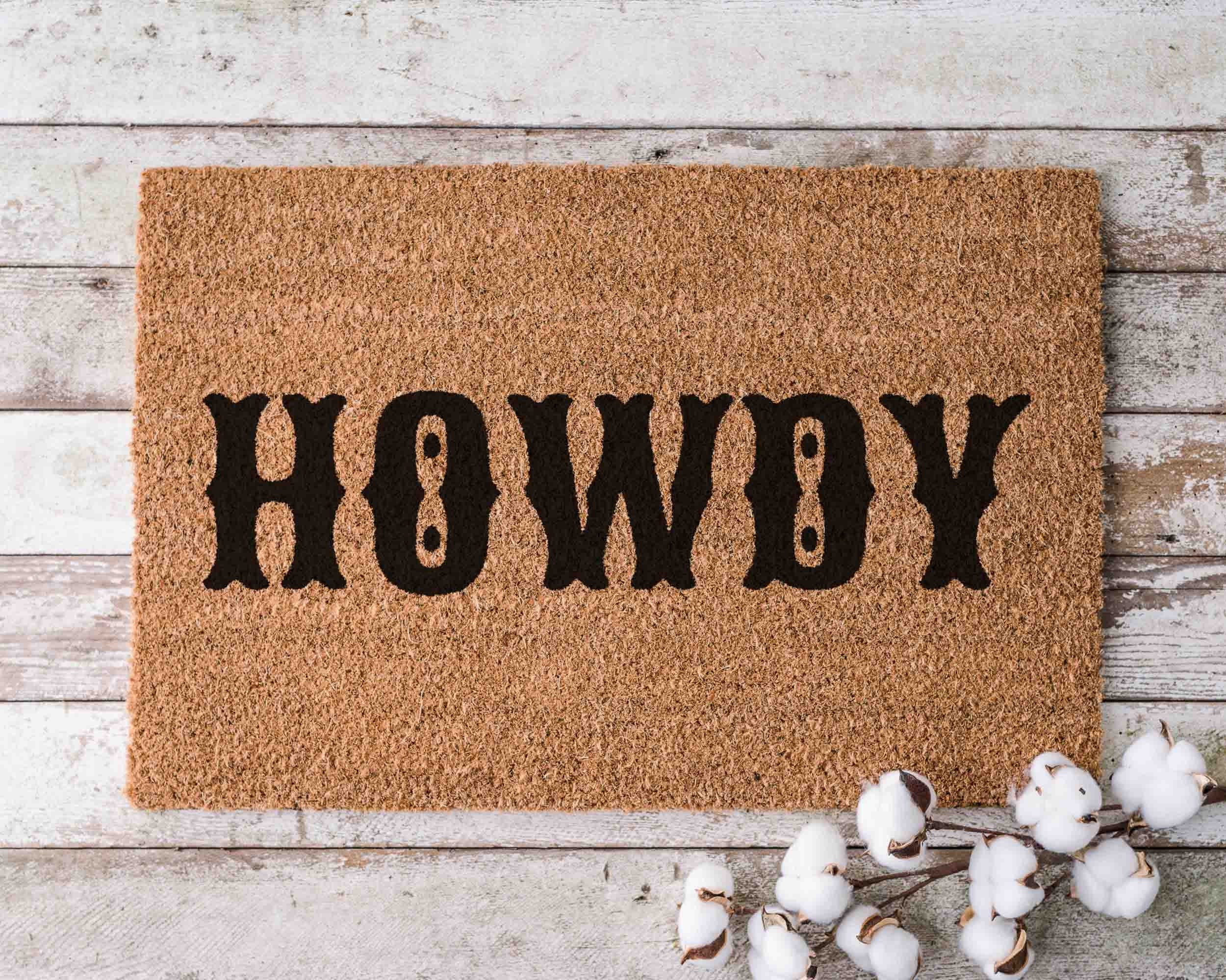 Howdy Doormat Funny Doormat Custom Doormat Personalized Welcome Mat Funny Door Mat Unique Door Mats Home Decor Funny Housewarming Gifts Mats