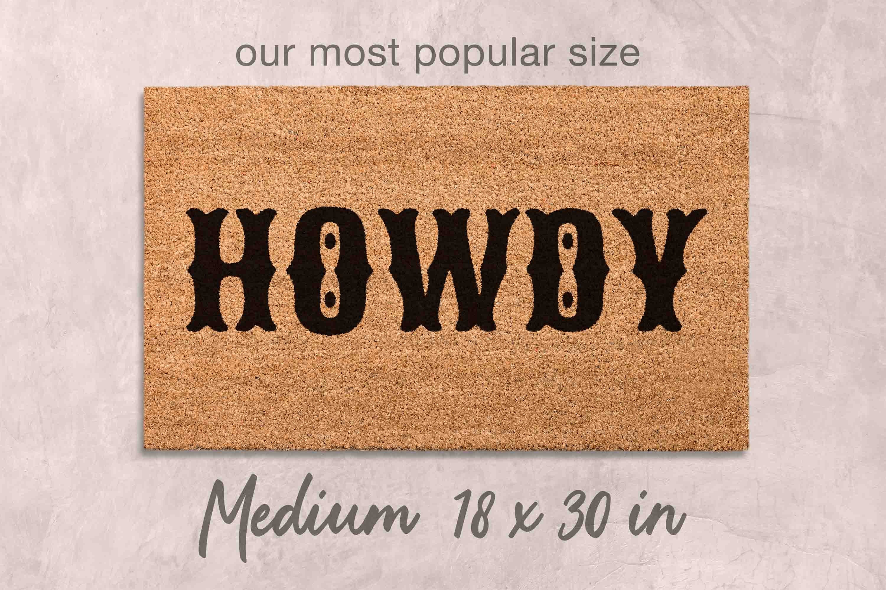 Howdy Doormat Funny Doormat Custom Doormat Personalized Welcome Mat Funny Door Mat Unique Door Mats Home Decor Funny Housewarming Gifts Mats