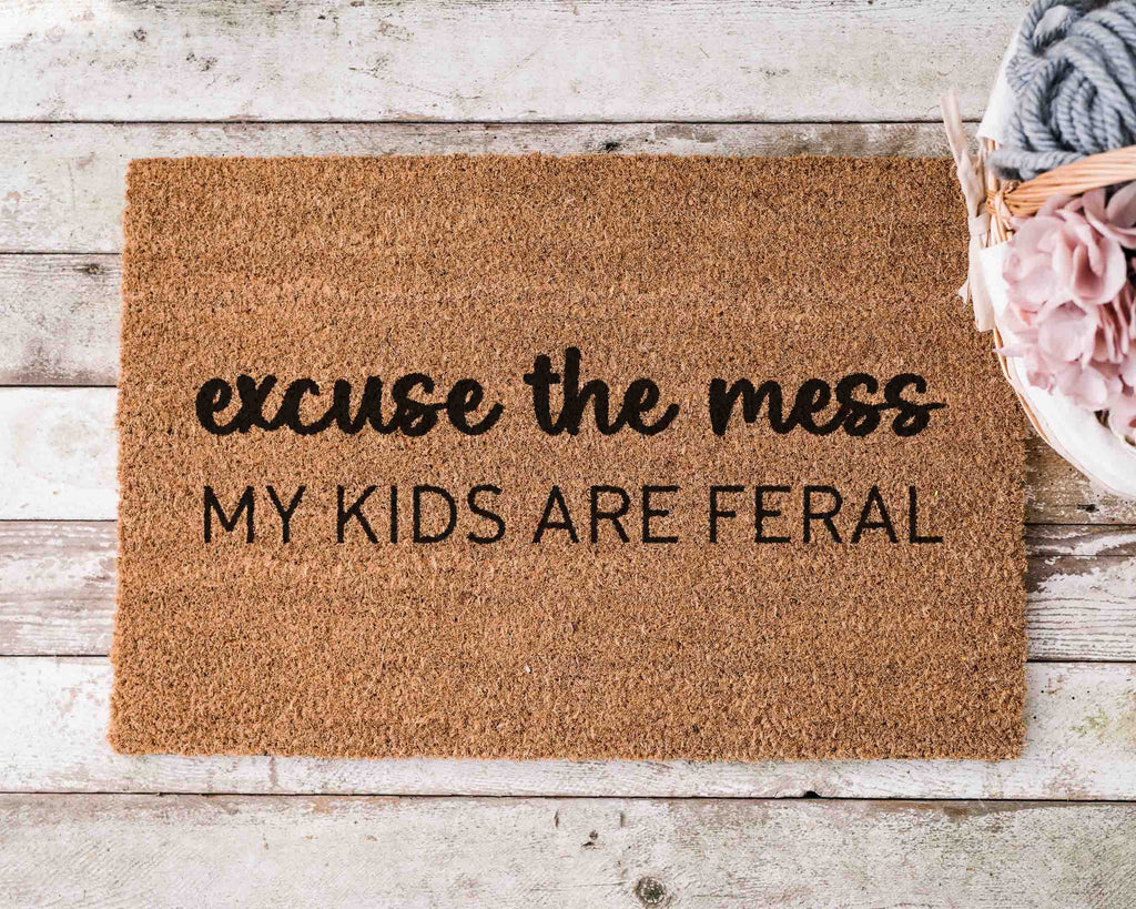 Excuse the Mess My Kids Are Feral Doormat Funny Doormat Unique Door Mats Kids Funny Doormat Custom Doormat Personalized Doormat Family Name