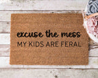 Excuse the Mess My Kids Are Feral Doormat Funny Doormat Unique Door Mats Kids Funny Doormat Custom Doormat Personalized Doormat Family Name