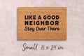 Like a Good Neighbor Doormat Funny Doormat Custom Doormat Unique Door Mats Funny Gift for Family Name Home Decor Funny Housewarming Gift Mat