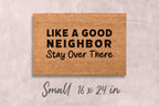Like a Good Neighbor Doormat Funny Doormat Custom Doormat Unique Door Mats Funny Gift for Family Name Home Decor Funny Housewarming Gift Mat