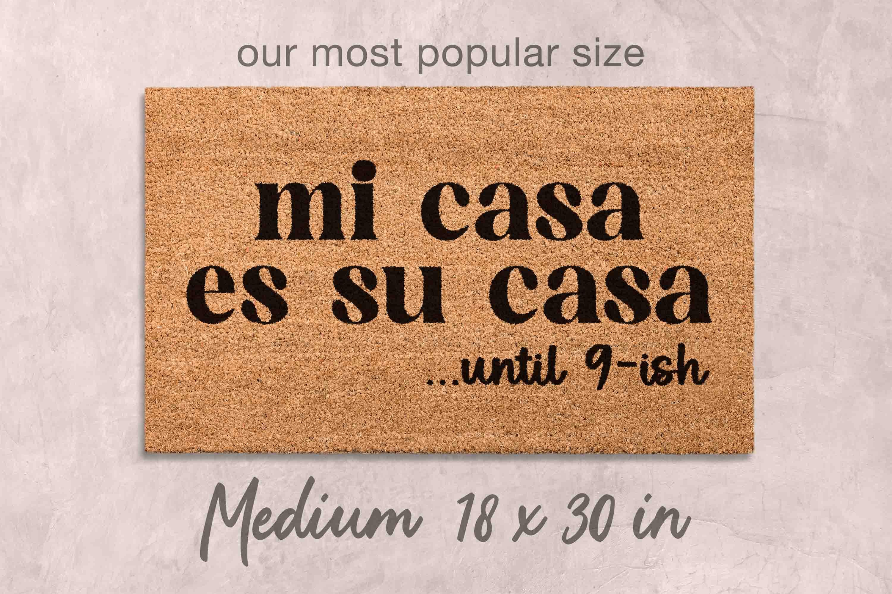 Mi Casa Es Su Casa Doormat Funny Doormat Custom Doormat Door Mat Custom Personalized Doormat Door Mat Unique Door Mats Housewarming Gifts