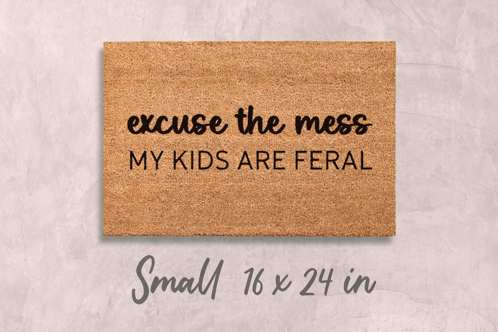 Excuse the Mess My Kids Are Feral Doormat Funny Doormat Unique Door Mats Kids Funny Doormat Custom Doormat Personalized Doormat Family Name