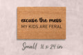 Excuse the Mess My Kids Are Feral Doormat Funny Doormat Unique Door Mats Kids Funny Doormat Custom Doormat Personalized Doormat Family Name