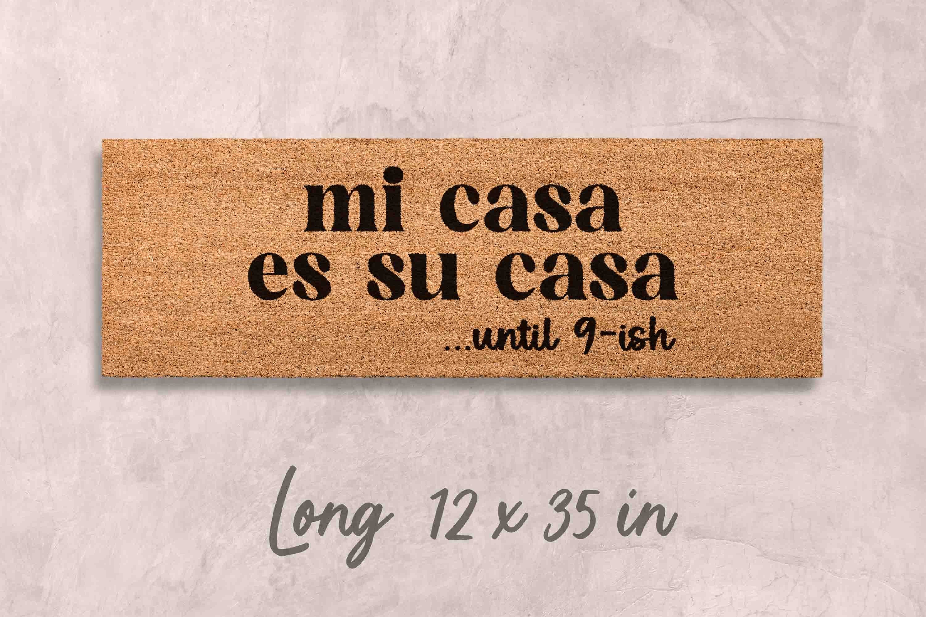 Mi Casa Es Su Casa Doormat Funny Doormat Custom Doormat Door Mat Custom Personalized Doormat Door Mat Unique Door Mats Housewarming Gifts