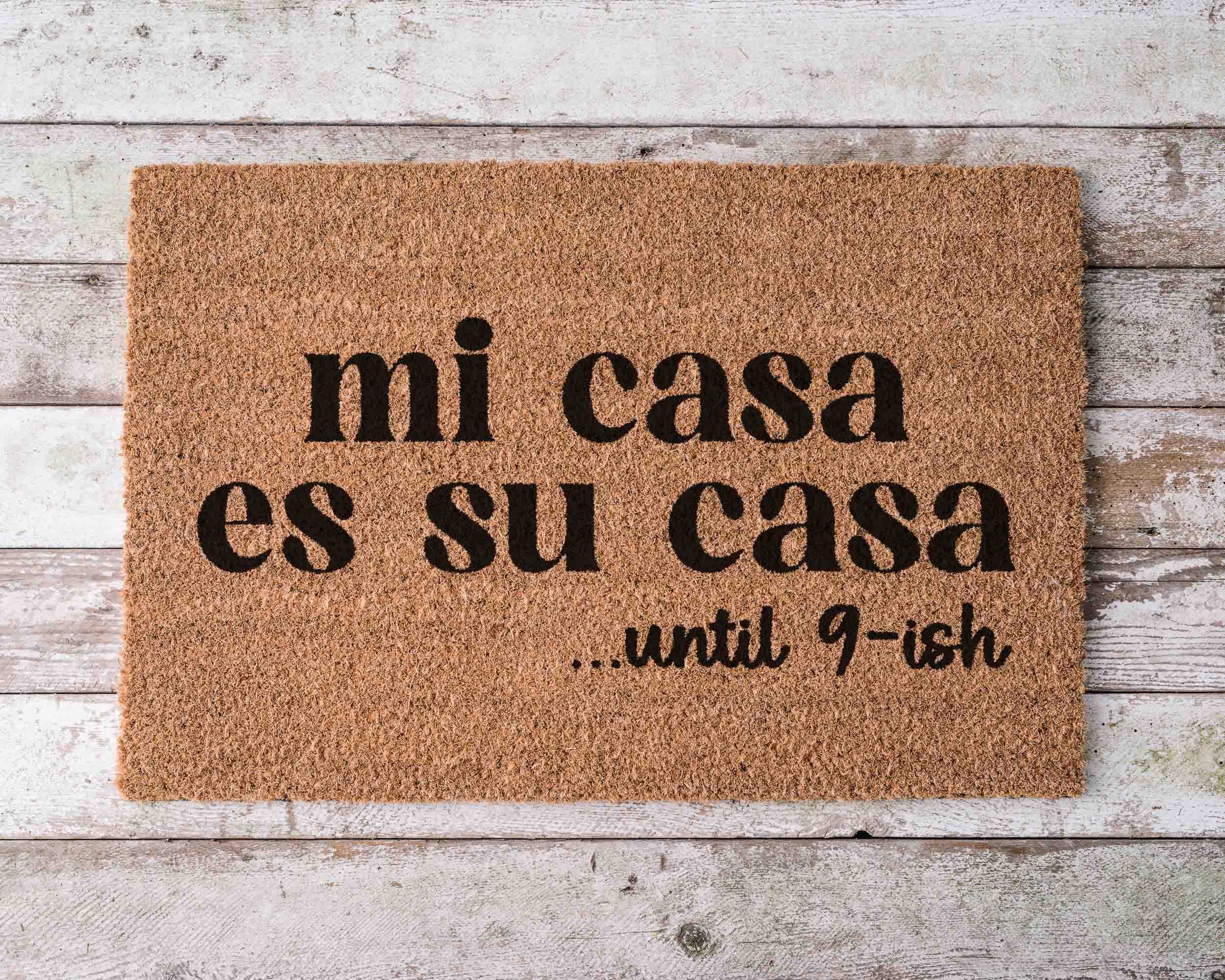 Mi Casa Es Su Casa Doormat Funny Doormat Custom Doormat Door Mat Custom Personalized Doormat Door Mat Unique Door Mats Housewarming Gifts