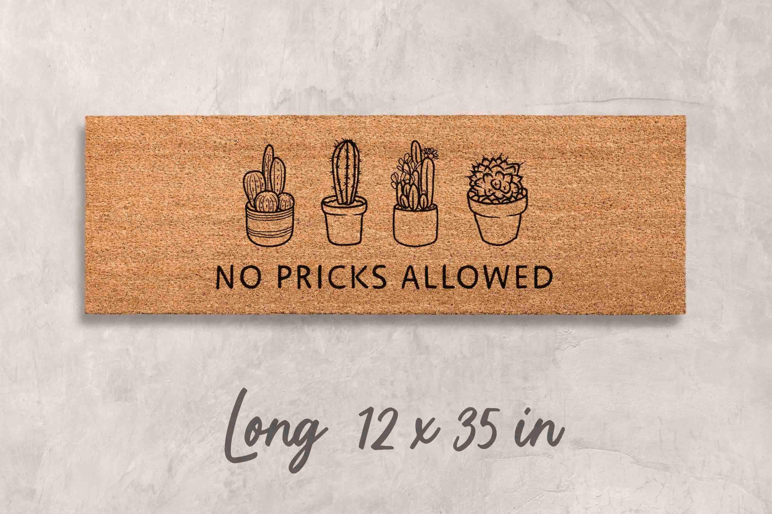 No Pricks Allowed Doormat Cactus Doormat Funny Door Mat Funny Welcome Mat Cactus Welcome Mat Unique Silly Doormat Pricks Welcome Mat Cactus