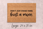 Bust a Move Doormat: Funny Porch Decor (Coir, Latex)