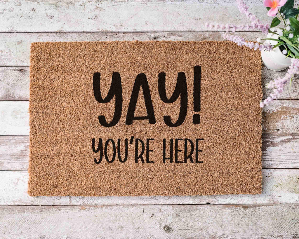 Custom Funny Doormat - 'Yay You're Here' Natural Coir Mat