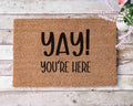 Custom Funny Doormat - 'Yay You're Here' Natural Coir Mat