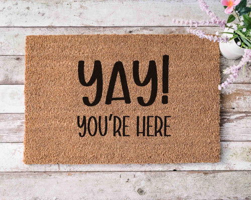 Custom Funny Doormat - 'Yay You're Here' Natural Coir Mat