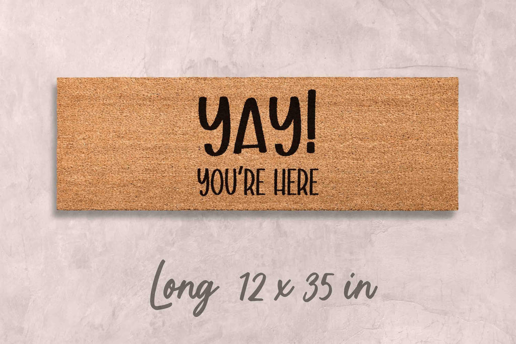 Custom Funny Doormat - 'Yay You're Here' Natural Coir Mat