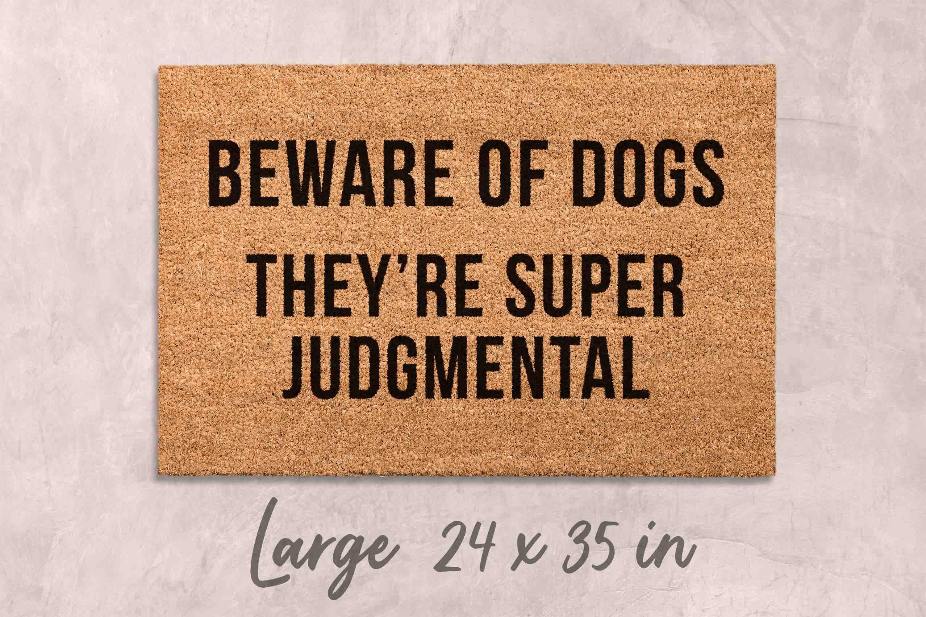Beware of Dogs Doormat - Funny Dog Owner Welcome Mat