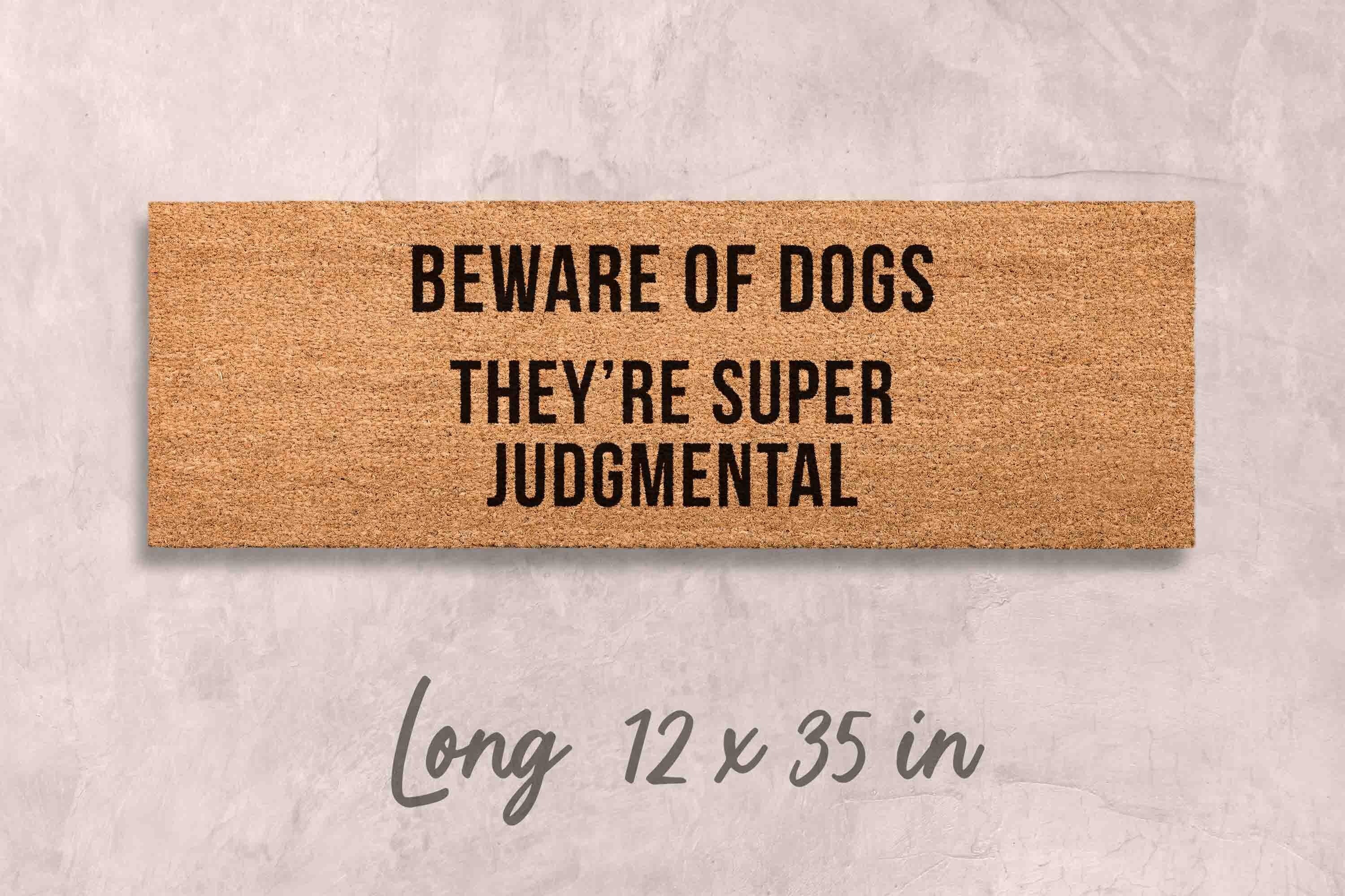 Beware of Dogs Doormat - Funny Dog Owner Welcome Mat
