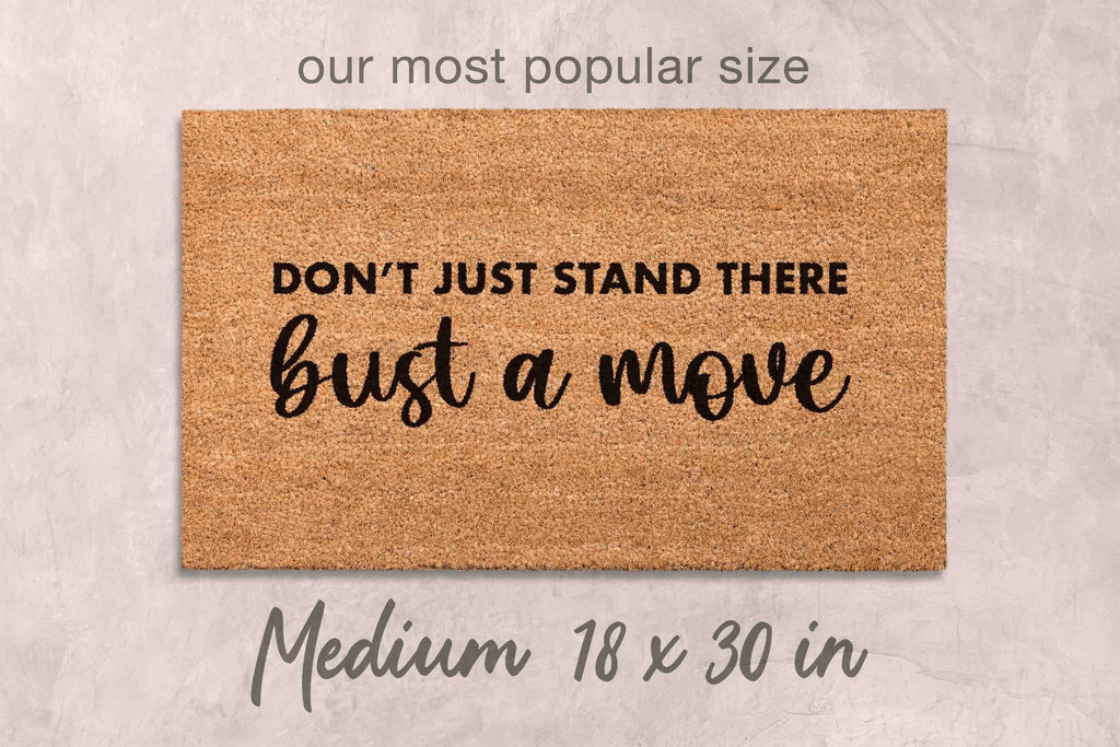 Custom Funny Doormat: Bust a Move Design (Housewarming Gift)