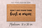 Custom Funny Doormat: Bust a Move Design (Housewarming Gift)