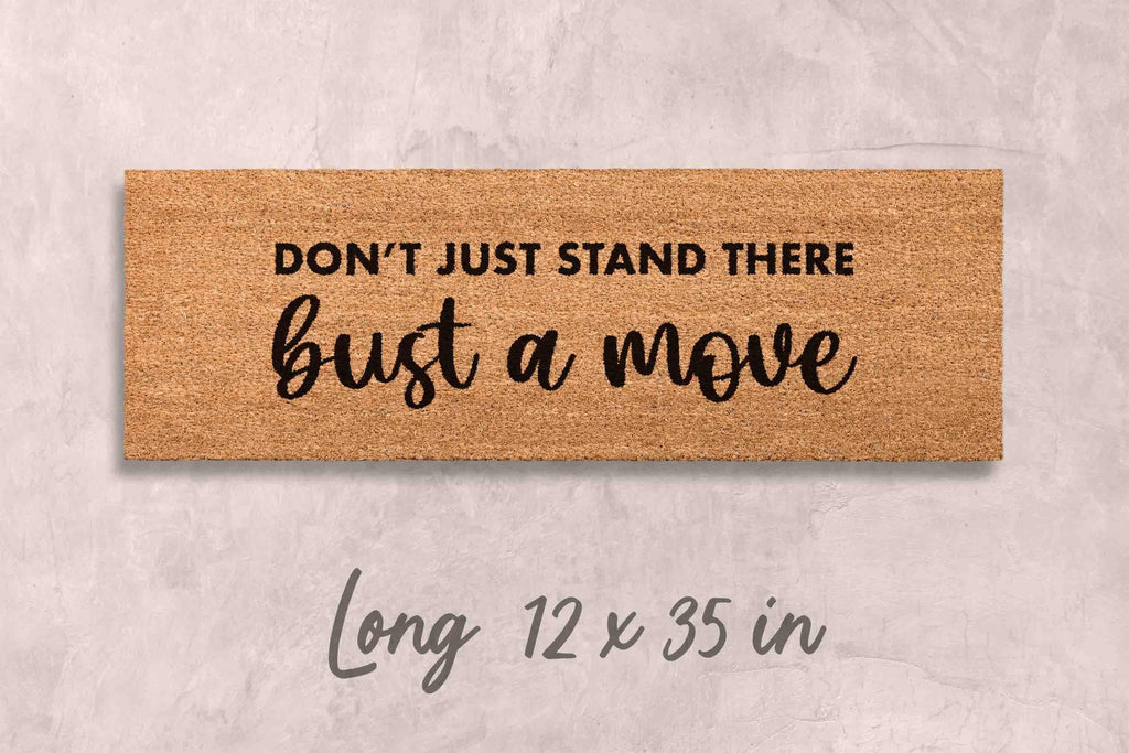 Custom Funny Doormat: Bust a Move Design (Housewarming Gift)