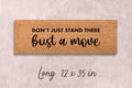 Custom Funny Doormat: Bust a Move Design (Housewarming Gift)