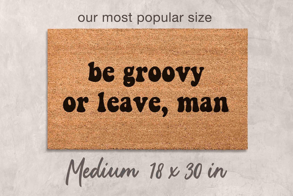 Be Groovy or Leave Doormat Hippie Decor Custom Doormat Personalized Door Mat Funny Doormat Hippy Door Mat Sixties Decor Groovy Door Mat