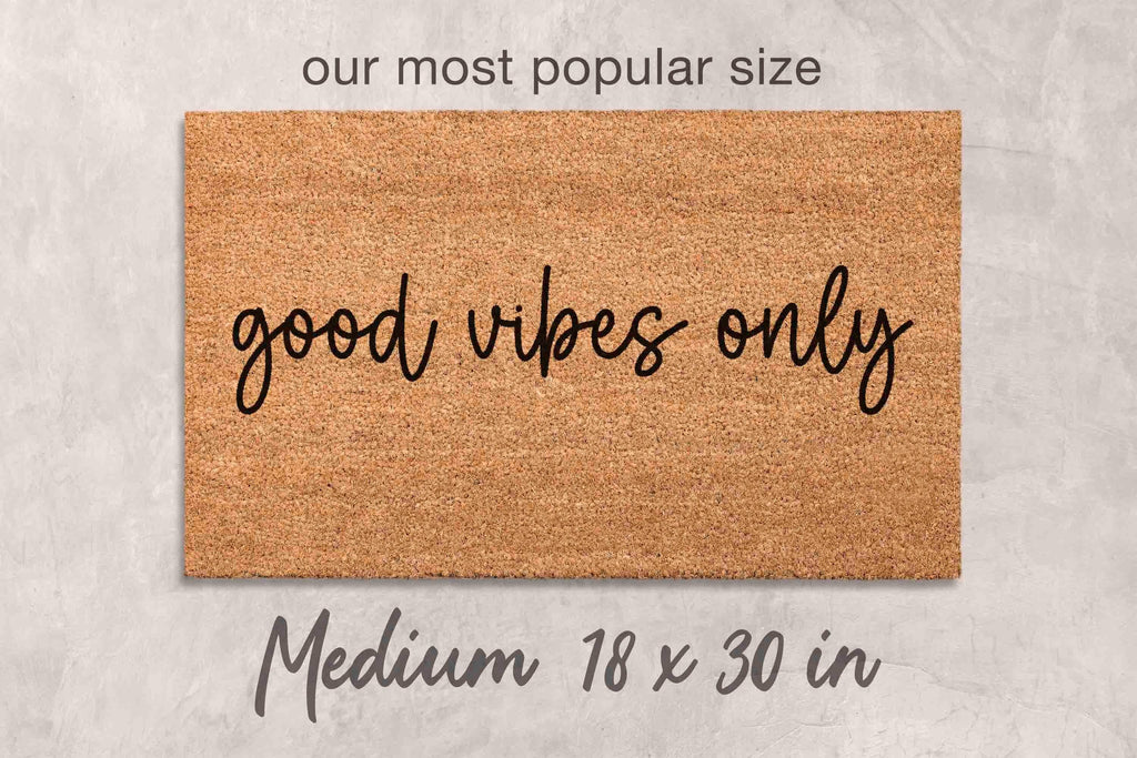 Good Vibes Only Doormat - Funny Door Mat with Positive Message