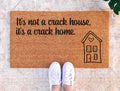 Welcome Doormat: Funny Crack Home Quote - Coconut Fiber Mat