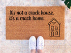 Welcome Doormat: Funny Crack Home Quote - Coconut Fiber Mat
