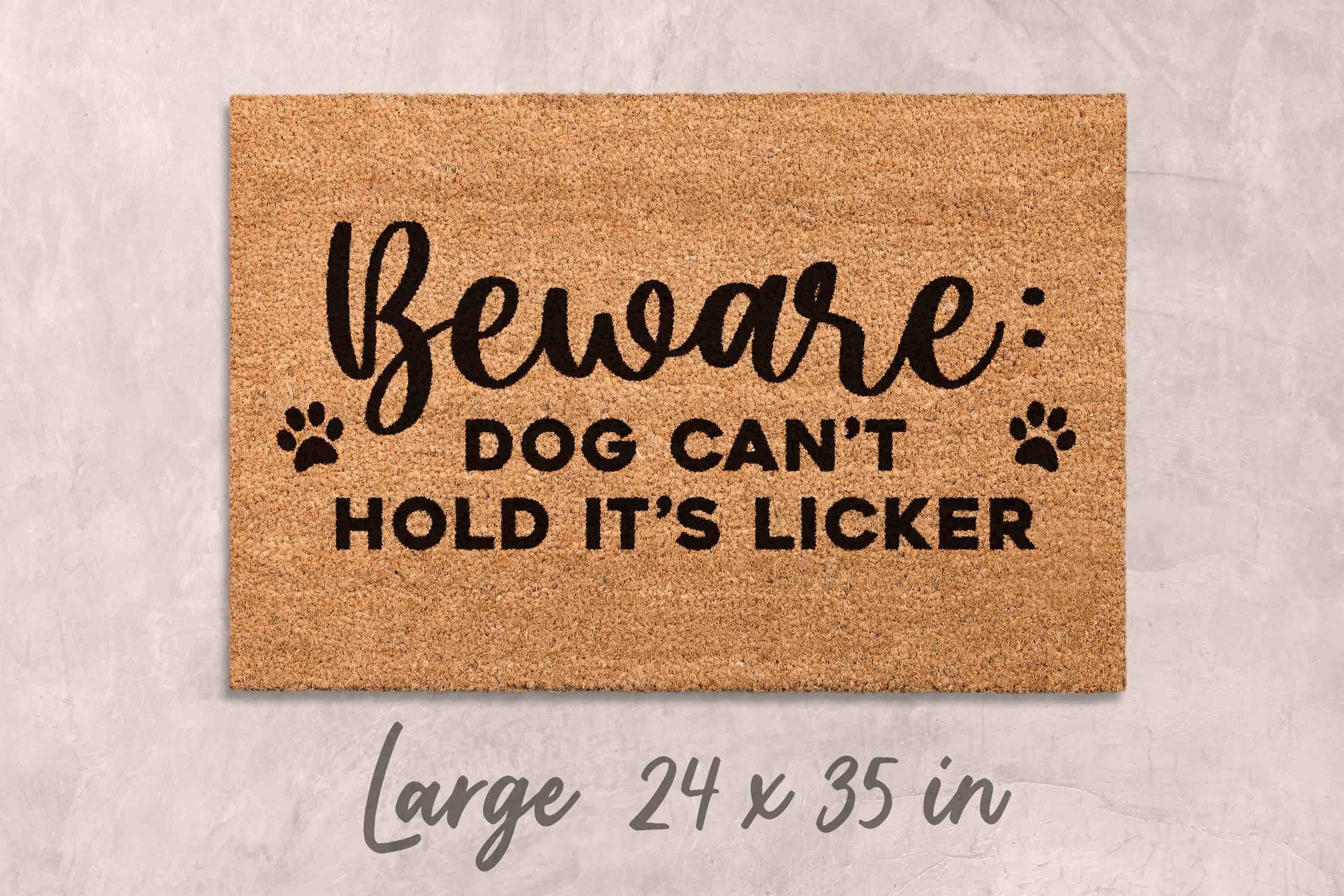 Funny Dog Mom Doormat, Beware Dog Licker (Coir Welcome Mat)