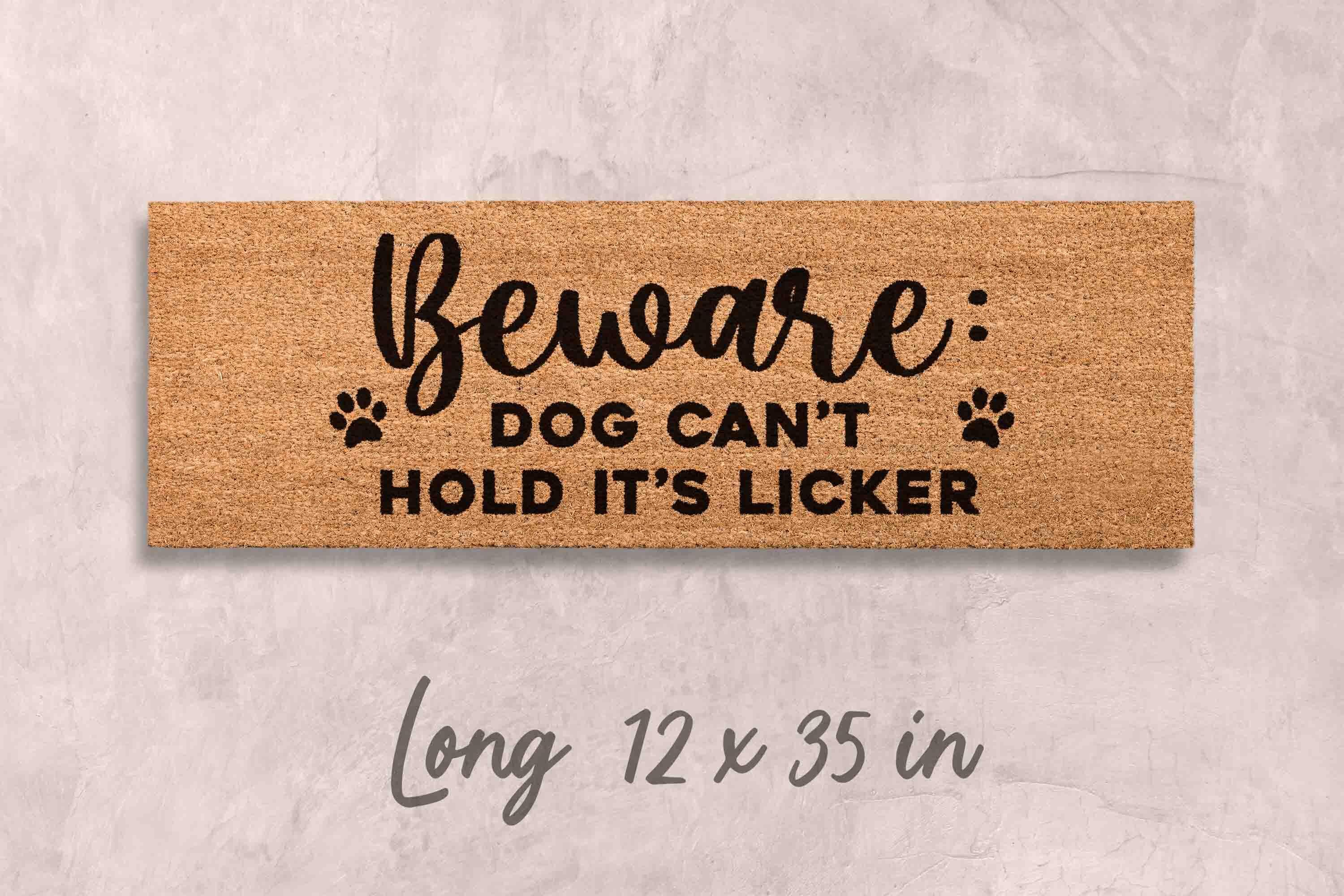 Funny Dog Mom Doormat, Beware Dog Licker (Coir Welcome Mat)