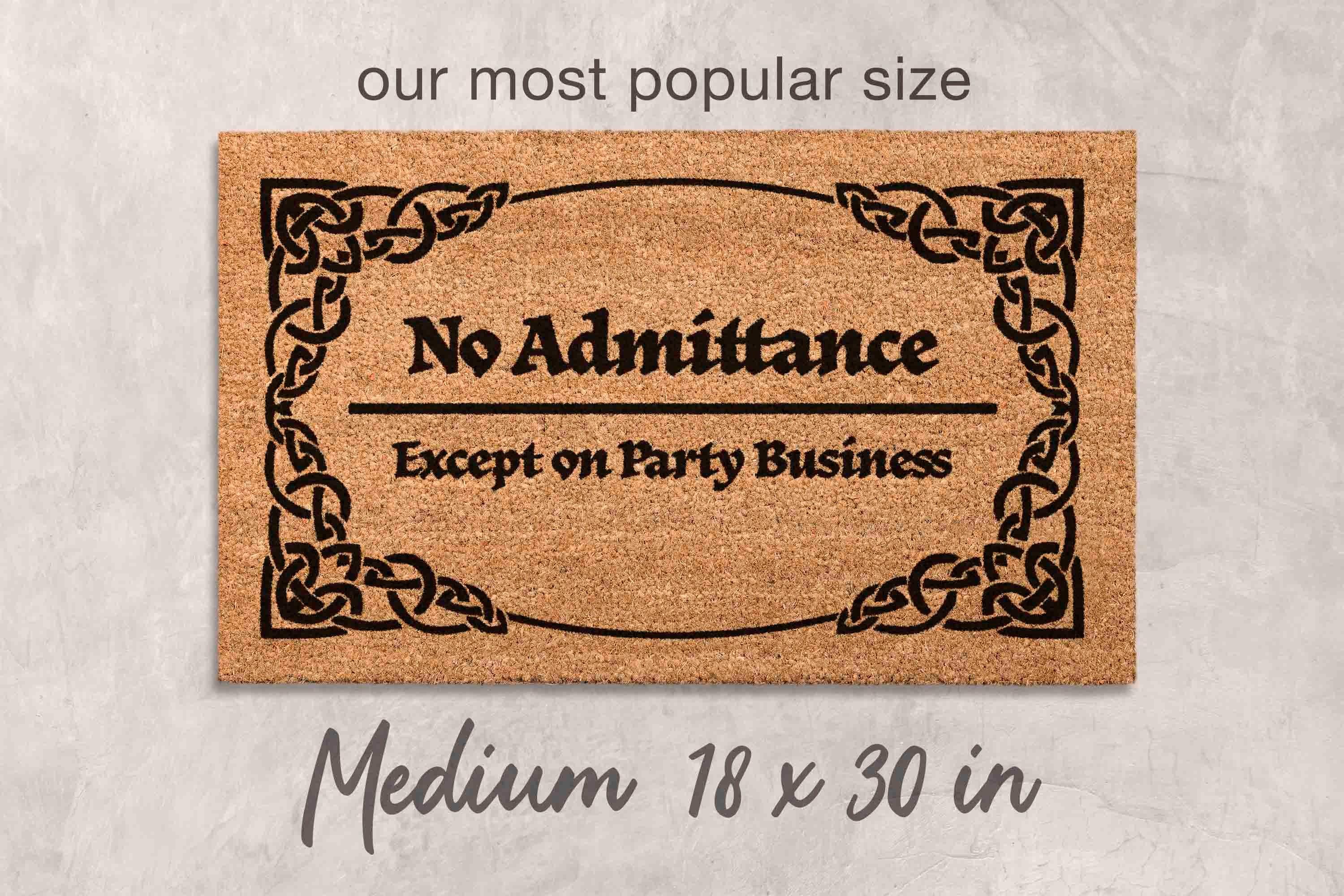 No Admittance Doormat - Funny Party Message, Coir