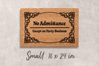 No Admittance Doormat - Funny Party Message, Coir