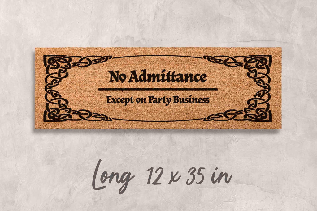 No Admittance Doormat - Funny Party Message, Coir