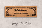 No Admittance Doormat - Funny Party Message, Coir