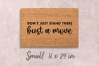 Bust a Move Doormat: Funny Porch Decor (Coir, Latex)