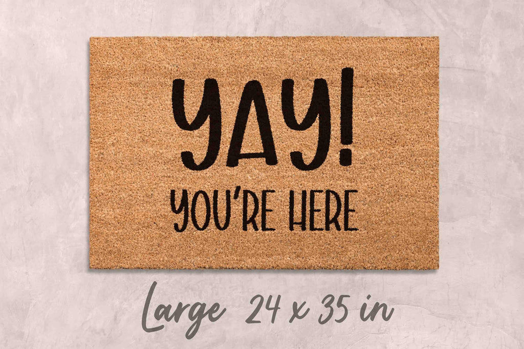 Custom Funny Doormat - 'Yay You're Here' Natural Coir Mat