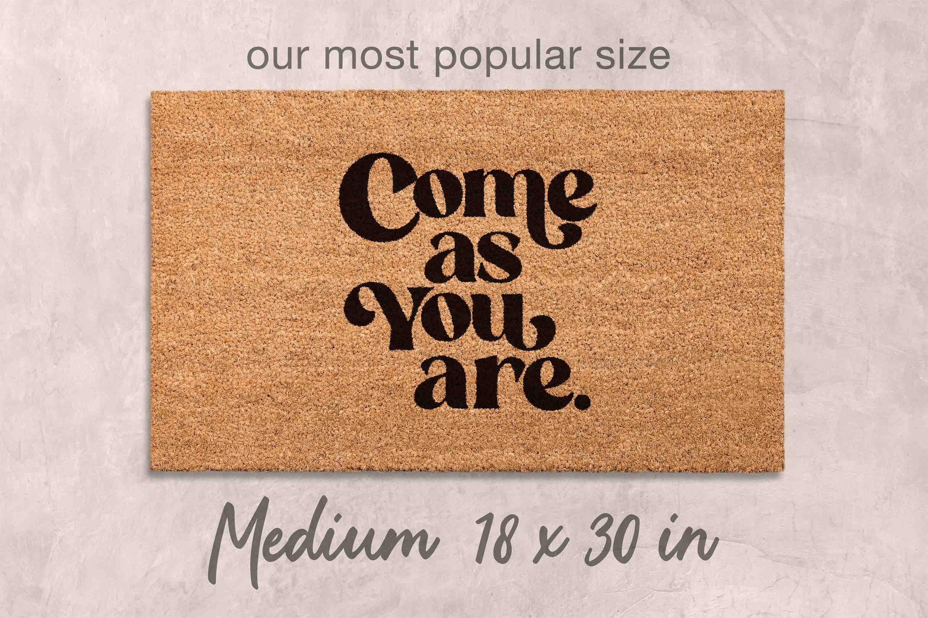 Come As You Are Doormat: Funny, Natural Coir - Latex Backing