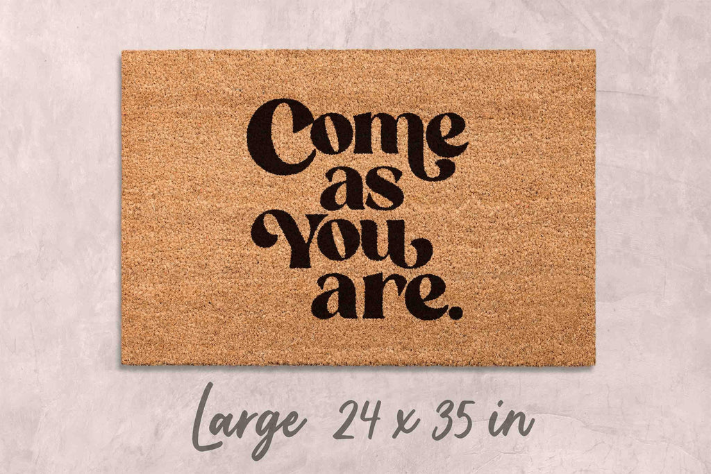 Come As You Are Doormat: Funny, Natural Coir - Latex Backing