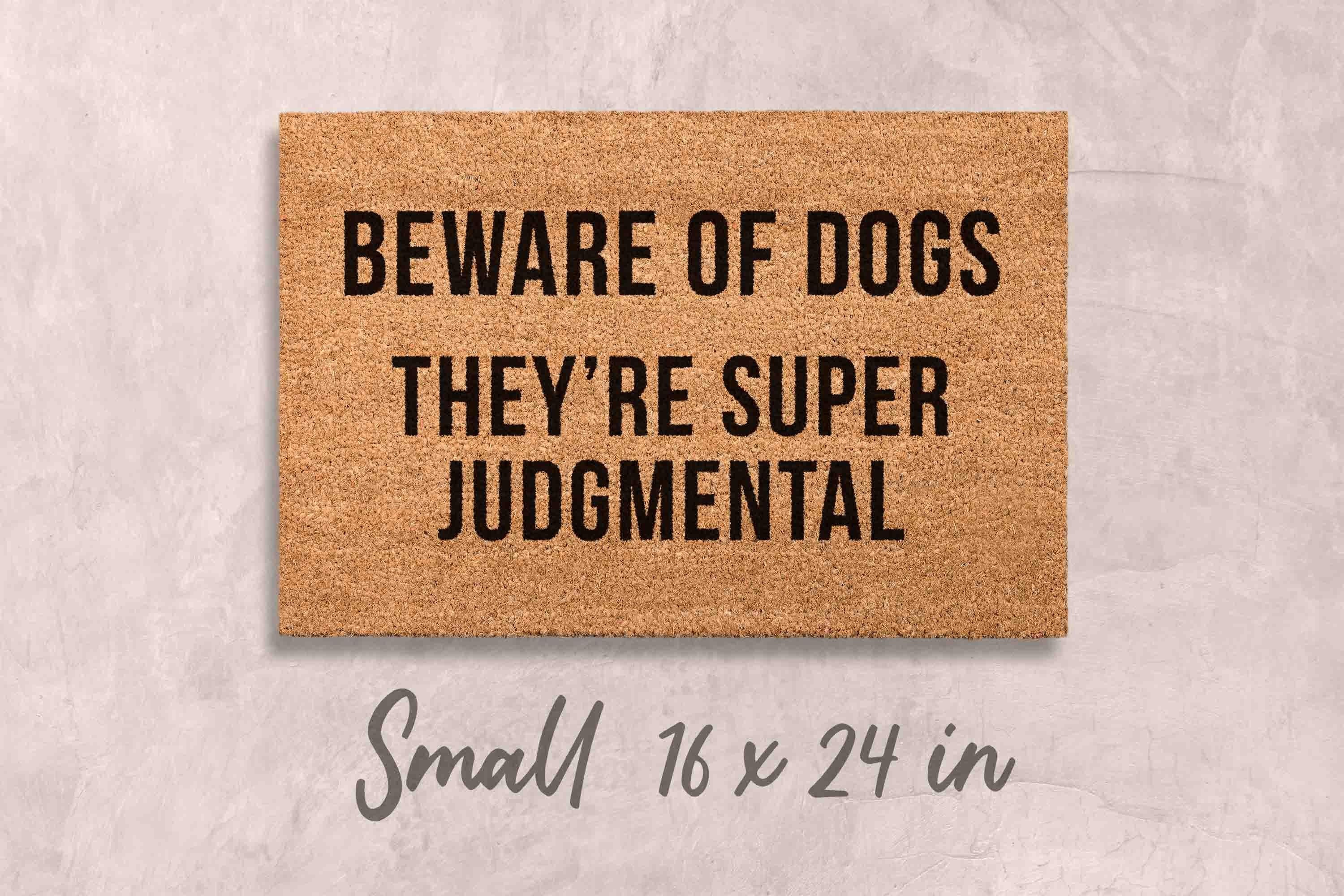 Beware of Dogs Doormat - Funny Dog Owner Welcome Mat